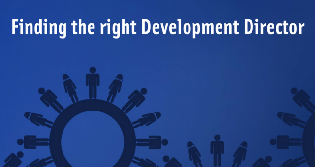 Finding the right Development Director